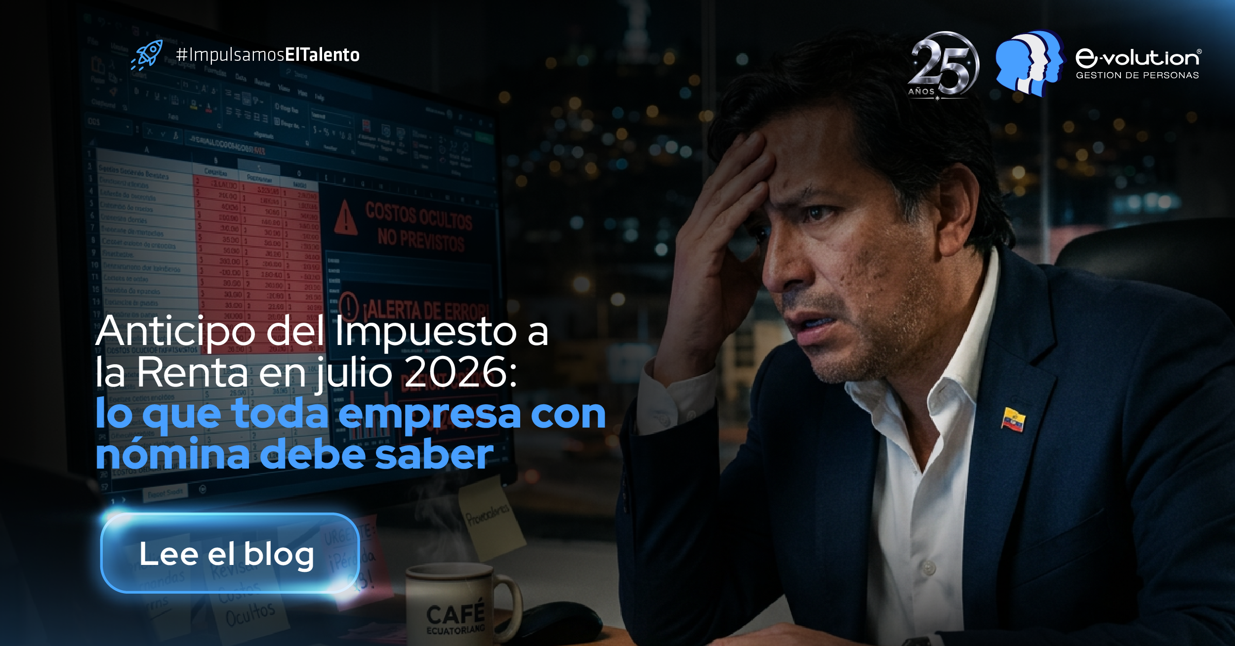 Anticipo del Impuesto a la Renta en julio 2026: lo que toda empresa con nómina debe saber.