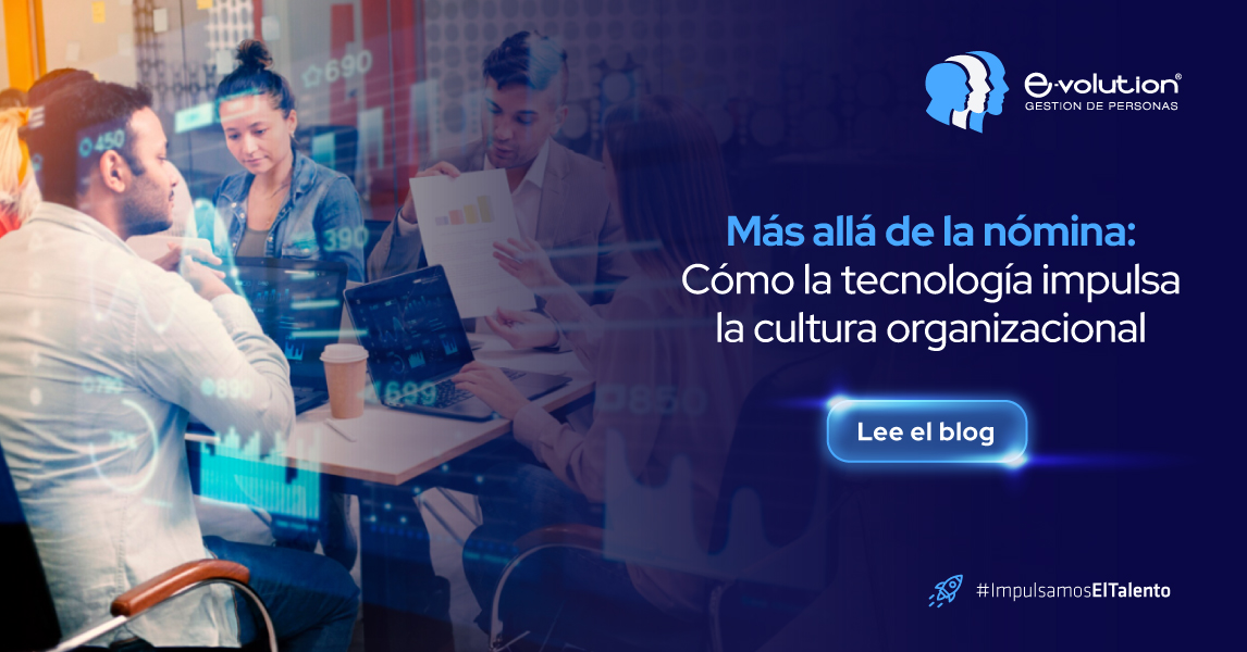 La tecnología transforma la cultura organizacional más allá de la nómina.