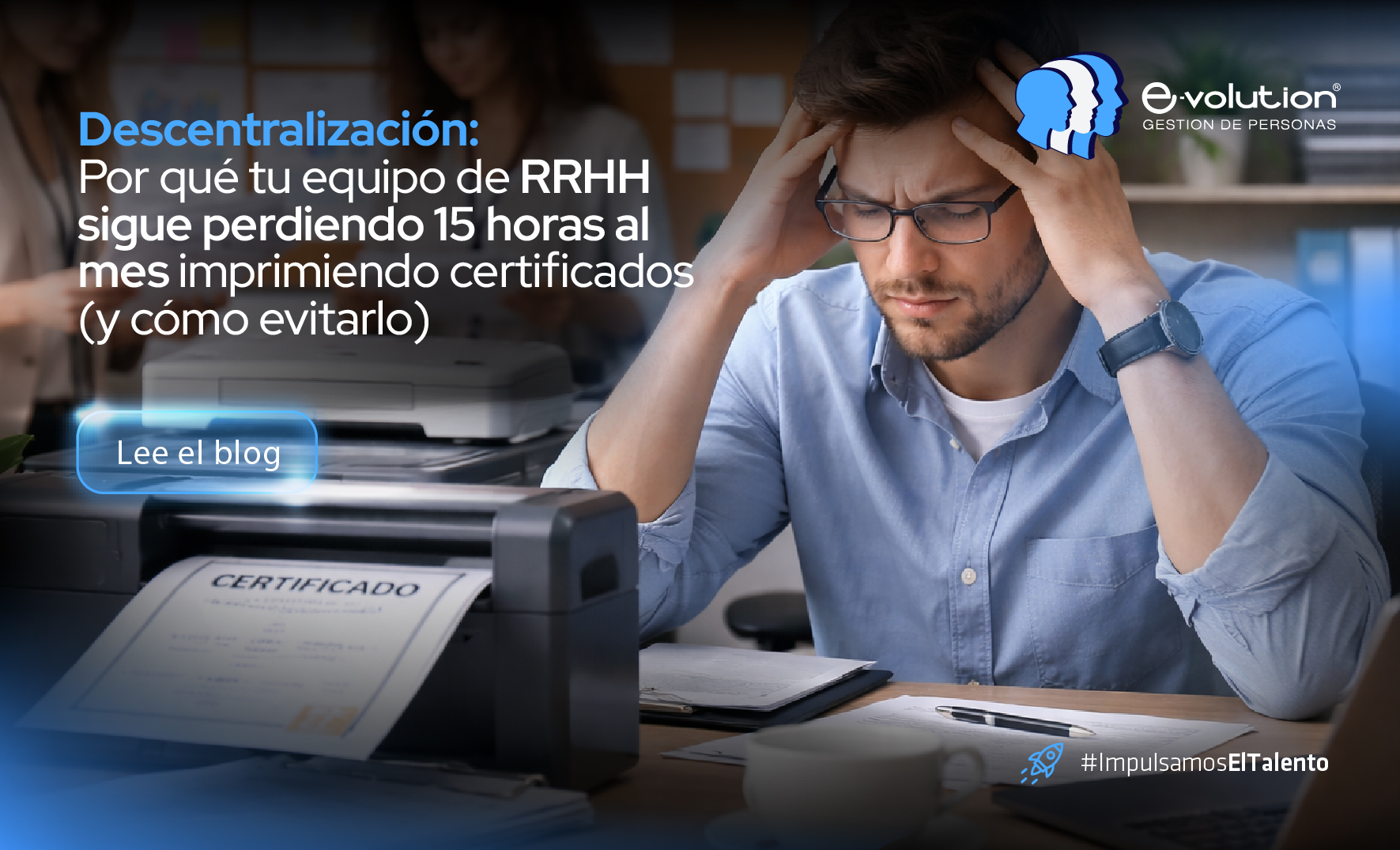 Autoservicio digital de RRHH con E-volution para eliminar tareas repetitivas.