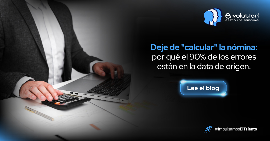 Proyecto integral para eliminar errores de nómina desde la data de origen.