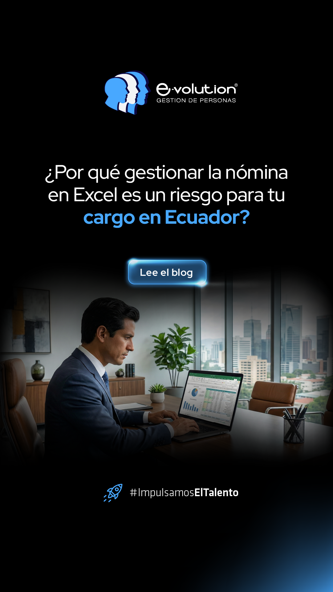 ¿Por qué gestionar la nómina en Excel es un riesgo para tu cargo en Ecuador?