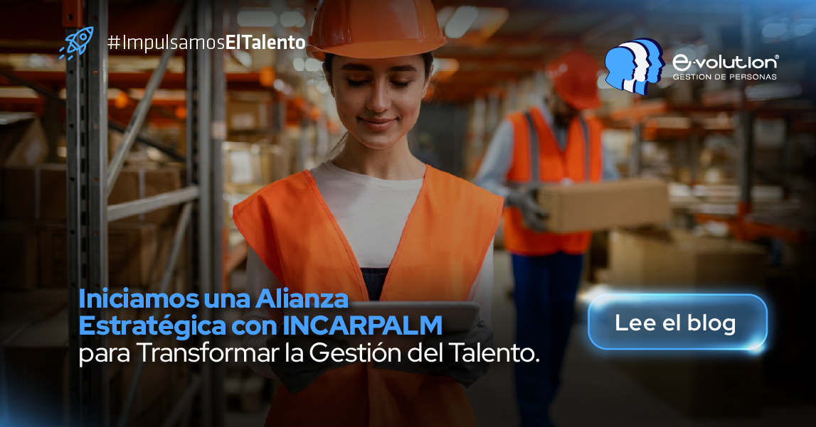 Incarpalm y E-volution inician una alianza estrategica para transformar la gestion del talento